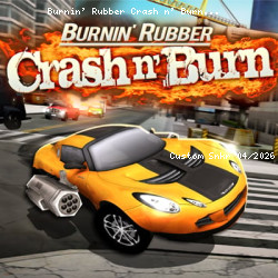 Burnin' Rubber Crash n' Burn