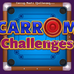 Carrom Masti Challenges